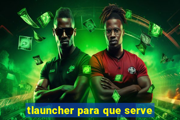 tlauncher para que serve